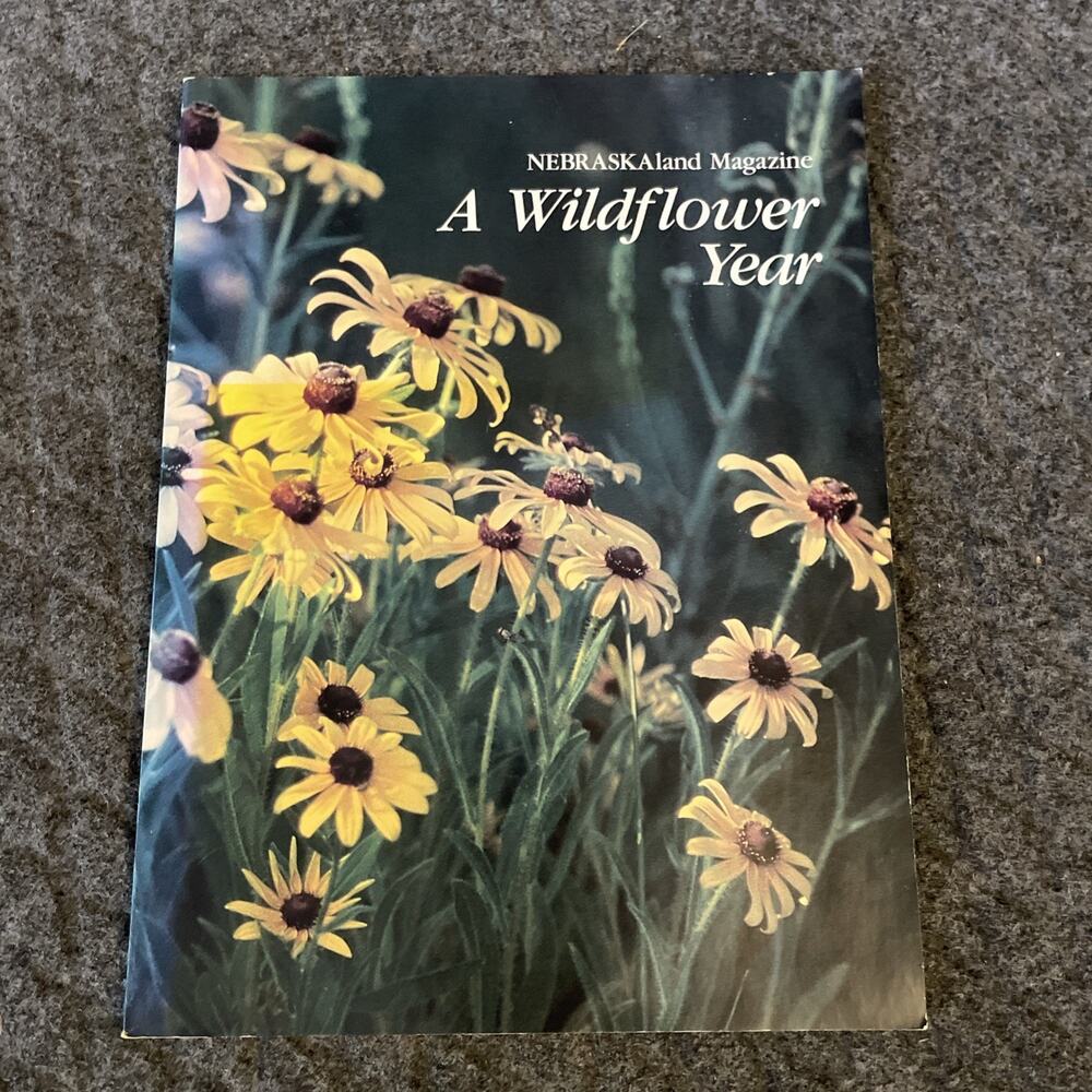 Nebraskaland Magazine A Wildflower Year by Jon Farrar 1990 Vol 68 No 1 Rare